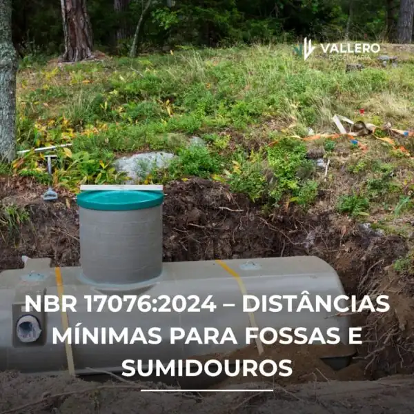 NBR 17076:2024 — O que muda na execução de fossas, filtros e sumidouros?